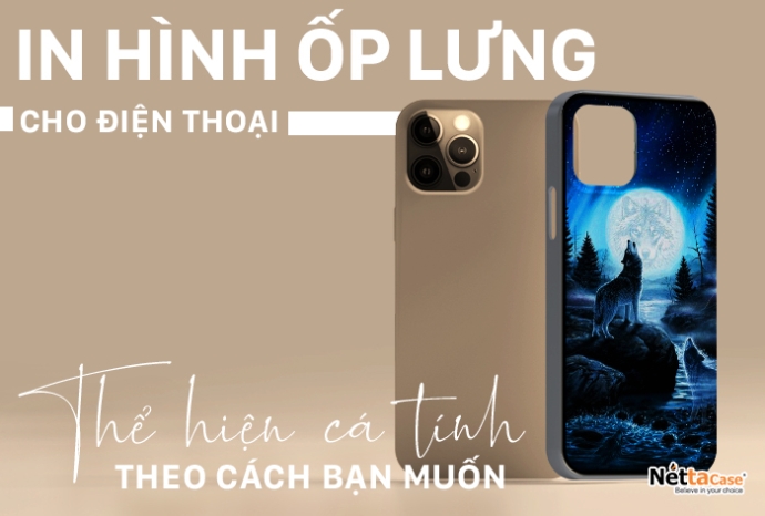 In hình ốp lưng cho điện thoại, thể hiện cá tính theo cách bạn muốn